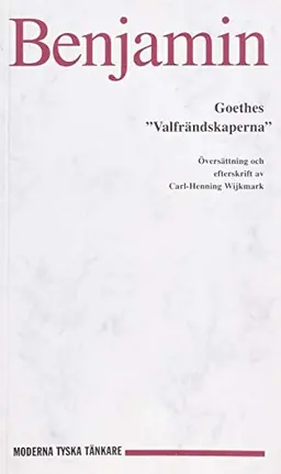 Goethes "Valfrändskaperna"